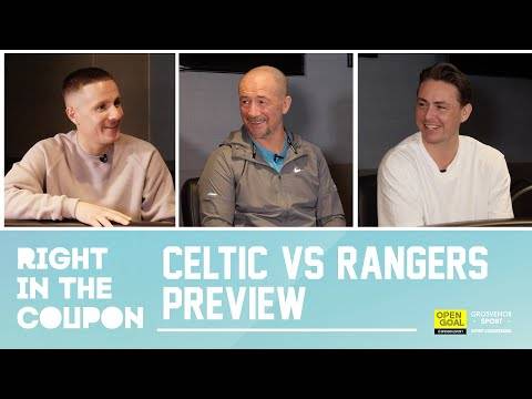 CELTIC VS RANGERS PREVIEW | Right In The Coupon w/ Si Ferry, Scott Allan & Derek Ferguson