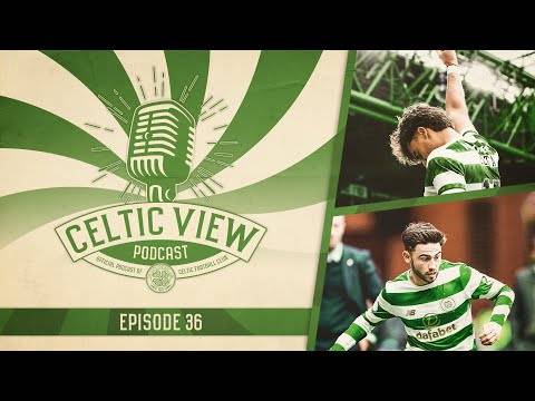 Patrick Roberts on Celtic career, derby wins, UCL & Rangers preview | Celtic View Podcast #36