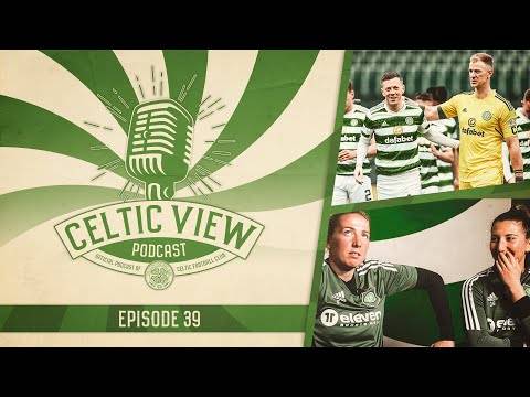 Celtic FC Women stay in title race & was Killie win our best 45 mins? | Celtic View Podcast #39