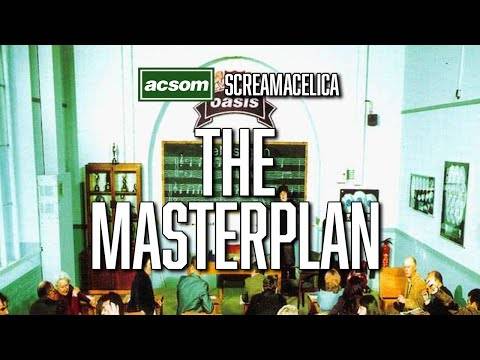 The Masterplan Revisited // OASIS // Screamacelica // A Celtic State of Mind