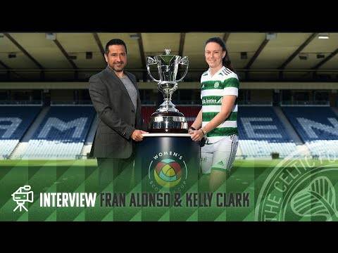 Celtic FC Women | Manager Fran Alonso & Captain Kelly Clark preview Sunday’s #ScottishCup Semi-Final