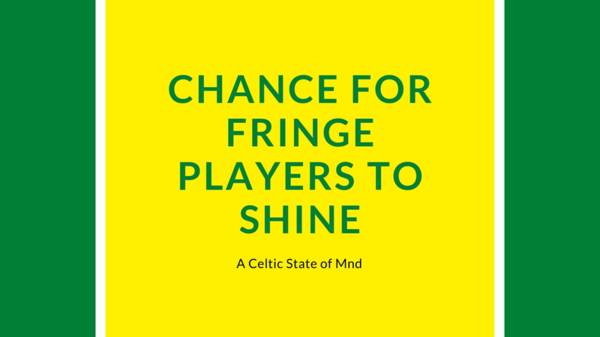 Chance for fringe players to shine