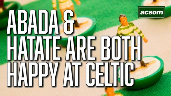 Abada and Hatate are both happy at Celtic. Let the rest of Scottish football let that sink in