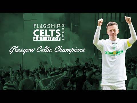 CeltsAreHere Flagship Podcast | CHAMPIONS AGAIN! // IBROX PREVIEW // HATATE SETS RECORD STRAIGHT