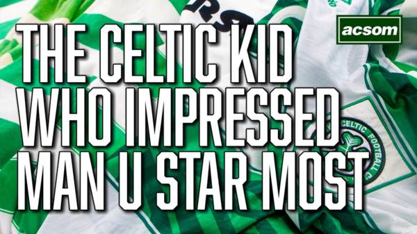 The Celtic youngster who impressed ex-Manchester United striker the most