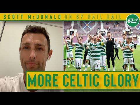 “We’ve been very spoiled” | Scott McDonald on Celtic’s latest triumph and what happens next