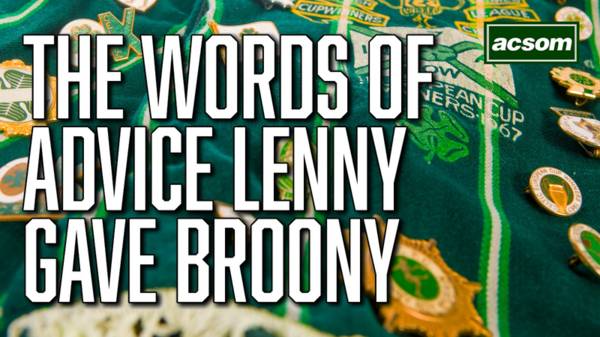 The words of advice Lenny gave to Broony