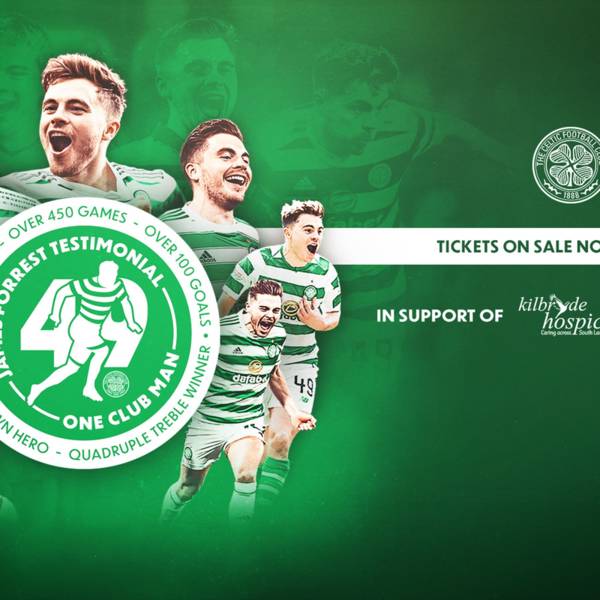 Tickets on sale now to STH for James Forrest’s Testimonial