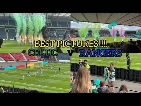 Best Pictures!!! (Celtic V Rangers) Scottish Cup Final!!!