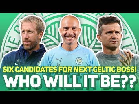 Evaluating SIX of the most likely choices to be NEXT CELTIC MANAGER!