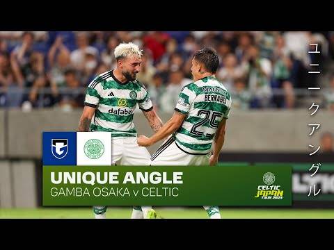 Celtic TV Unique Angle | Gamba Osaka 0-1 Celtic | Bernabei’s goal the difference in Japan! 🍀🎌