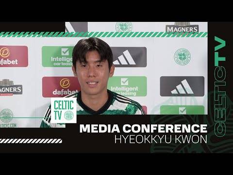 Full Celtic Media Conference: Hyeokkyu Kwon (26/7/23)