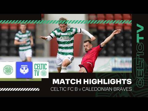 HIGHLIGHTS | Celtic FC B 5-1 Caledonian Braves - Celtic TV - 26 Jul ...