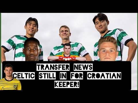 Interesting Celtic Transfer News! | Celtic Back in Race for Rieder & Livakoviic?