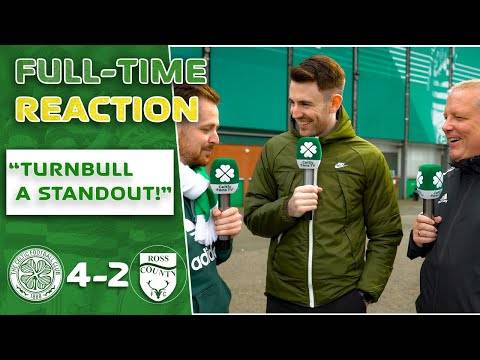 Celtic 4-2 Ross County | ‘Turnbull a STANDOUT!’ | Full-Time Reaction