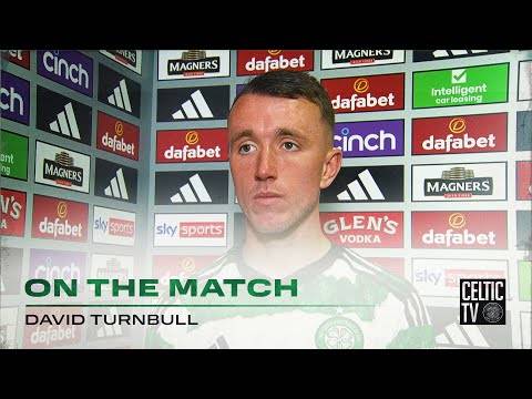 David Turnbull On the Match | Celtic 4-2 Ross County | Celts make winning start on Flag Day!