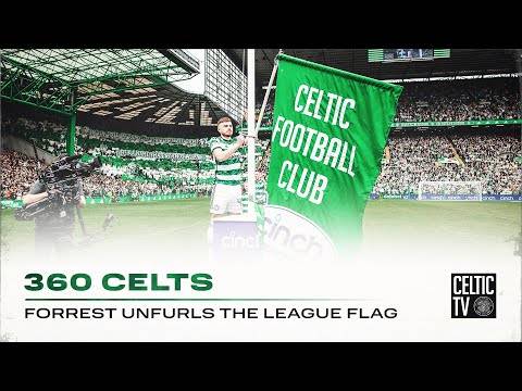 360 Celts | Watch from EVERY Angle as James Forrest unfurls the League Champions’ Flag for Celtic!