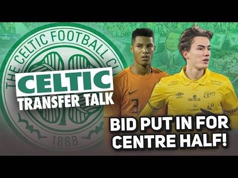 Celtic Enquire About Two Centre Half Options! | Bid Made for One?