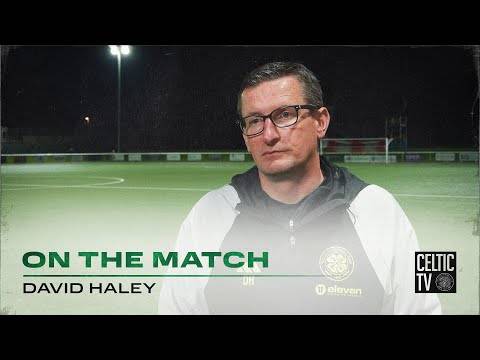 David Haley On The Match | Spartans 0-5 Celtic FC Women