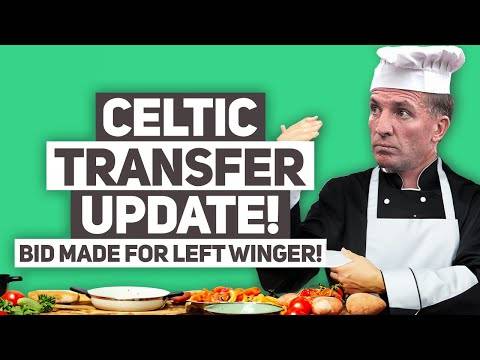 Celtic Submit Bid for New Left Winger! | Massive Transfer Update!