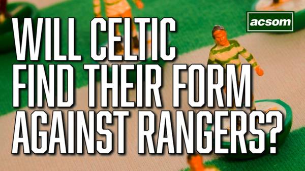 Celtic looking to hit top form against Rangers, as new signings may start