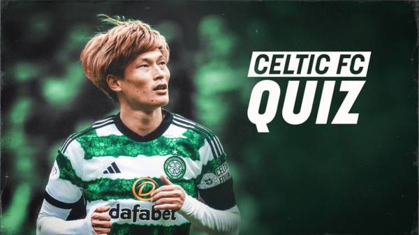 Celtic FC Quiz: Celtic v Dundee