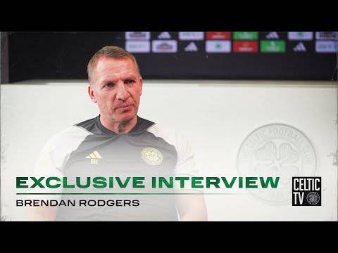 #CelticTV Exclusive Interview | Brendan Rodgers