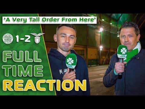 Celtic 1-2 Lazio | ‘A TALL Order From Here’ | Full-Time Reaction