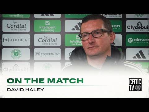 On the Match with David Haley | Celtic FC Women 6-0 Motherwell