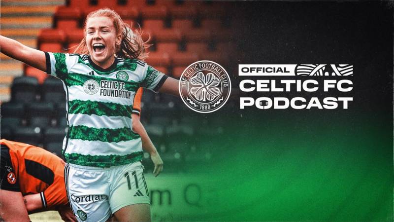 Women’s Glasgow derby and Tynecastle preview with the Official Celtic FC Podcast