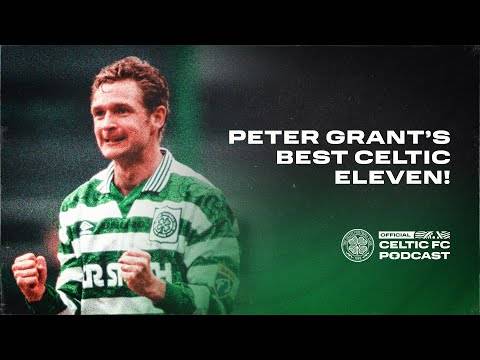 EXCLUSIVE PODCAST CLIP: Peter Grant picks his Top Celtic Eleven from his playing days!