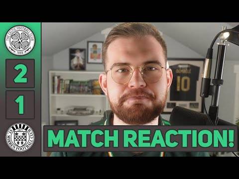 A TOUGH WIN FOR CELTIC! | Celtic 2-1 St Mirren | MATCH REACTION!