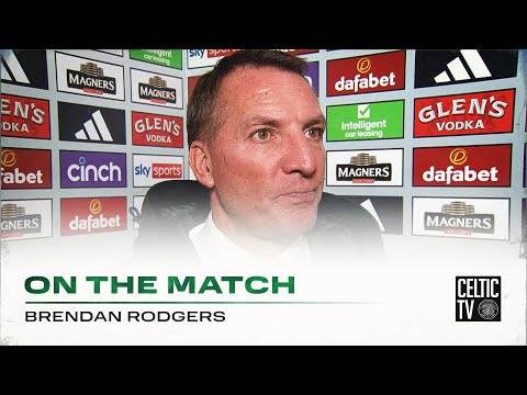 Brendan Rodgers On the Match | Celtic 2-1 St Mirren | Oh the hero as Celts defeat Saints