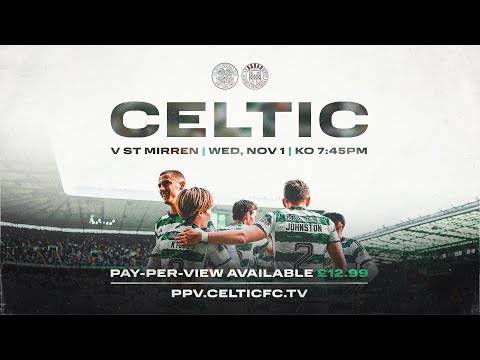 Celtic v St Mirren | Pre-Match Coverage from Paradise! Full game LIVE on PPV!🍀