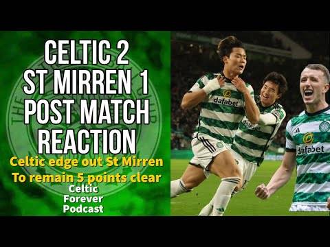 Celtic 2-1 St Mirren / A tough shift for the champions