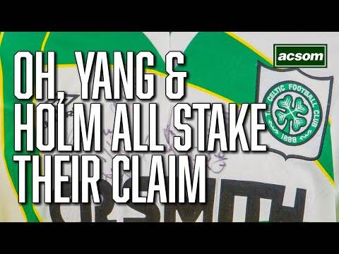 Oh, Yang & Holm stake their claims for Rodgers’ starting XI // A Celtic State of Mind // ACSOM