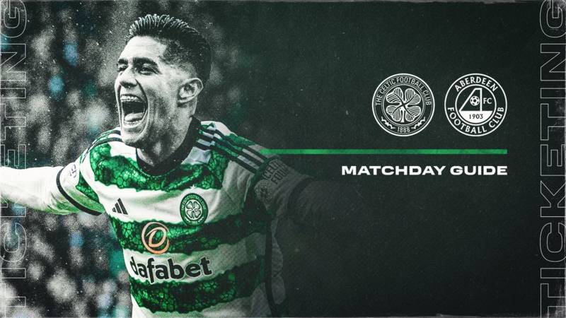 Your Celtic v Aberdeen Matchday Information