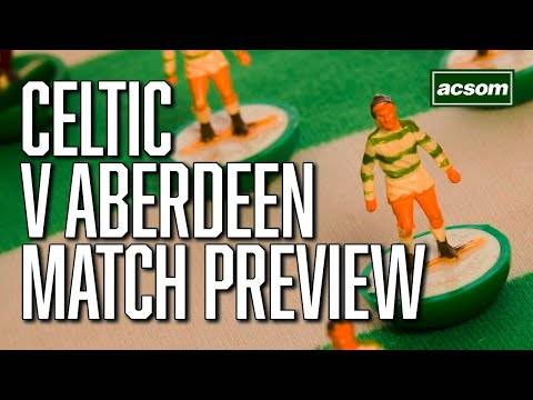 Celtic v Aberdeen // LIVE Pre-Match Preview // A Celtic State of Mind // ACSOM