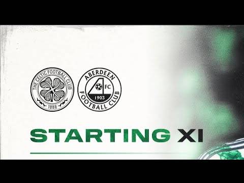 Celtic Vs Aberdeen Team News