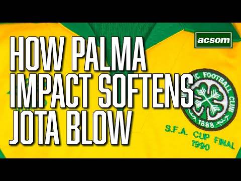 How Luis Palma’s immediate impact is softening blow of losing Jota / A Celtic State of Mind / ACSOM