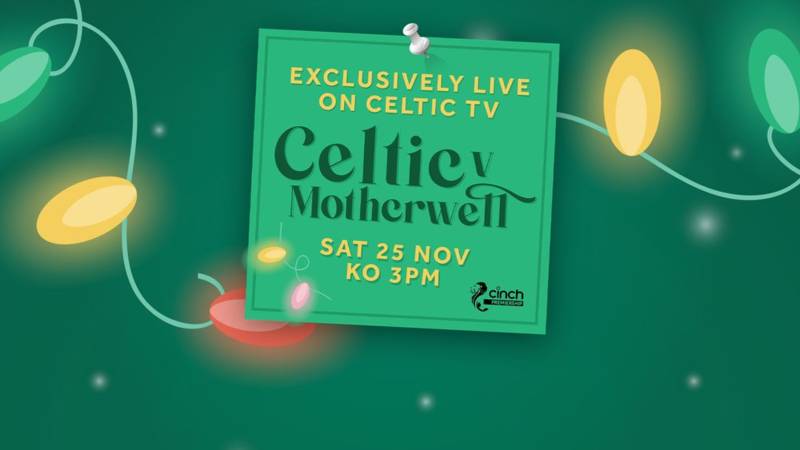 Celtic v Motherwell LIVE & EXCLUSIVE on Celtic TV