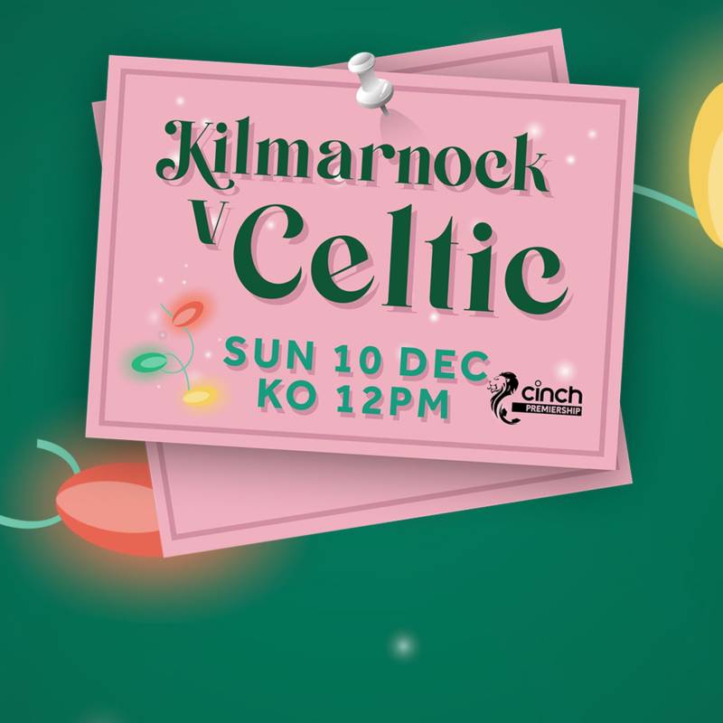 Celtic v Kilmarnock LIVE on Celtic TV for overseas subscribers