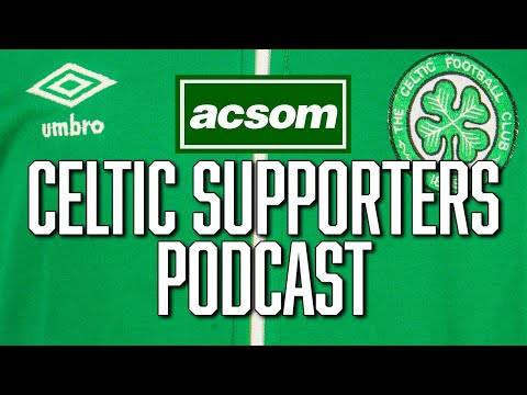 ACSOM’s Charity Weekender // THE CELTIC SUPPORTERS PODCAST // A Celtic State of Mind