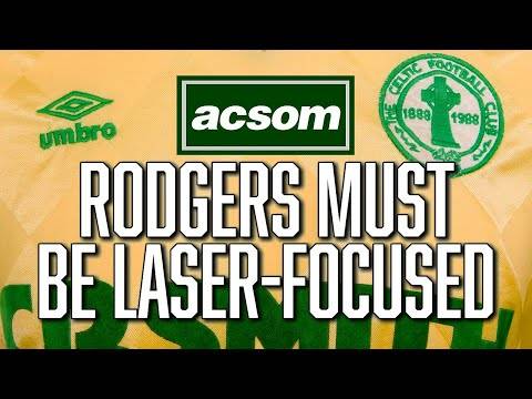 Celtic & Rodgers must be laser-focused prior to January window // A Celtic State of Mind // ACSOM