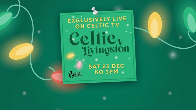 Celtic v Livingston LIVE on Celtic TV