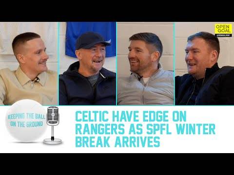 CELTIC HAVE EDGE ON RANGERS AS SPFL WINTER BREAK ARRIVES | Keeping The Ball On The Ground