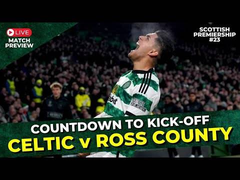 Celtic v Ross County: Countdown To Kick-Off – LIVE Match Preview | Fri 26th January, 2pm