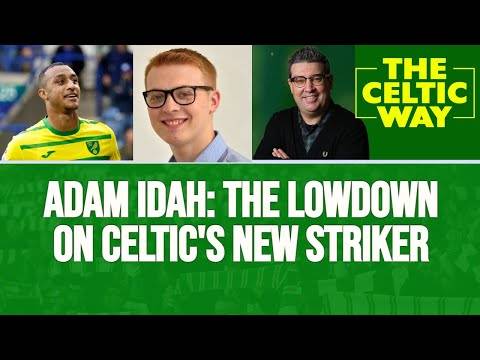 ‘Big, strong and CAPABLE!’ – The lowdown on Celtic’s new striker Adam Idah from Norwich expert