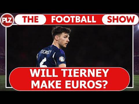 Will Kieran Tierney make the Euros? | The Football Show LIVE | 26 Jan 2024