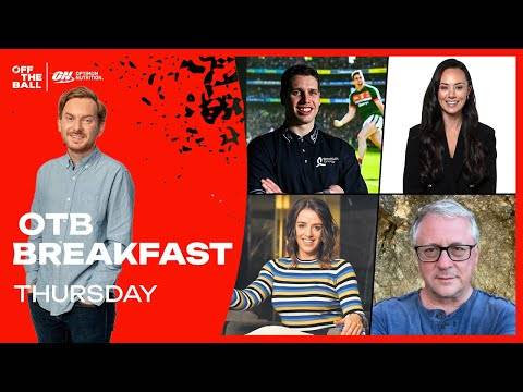 Mayo’s Lee Keegan | Sarah O’Donovan | Tom English on Celtic | Off the Ball Breakfast